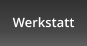 Werkstatt